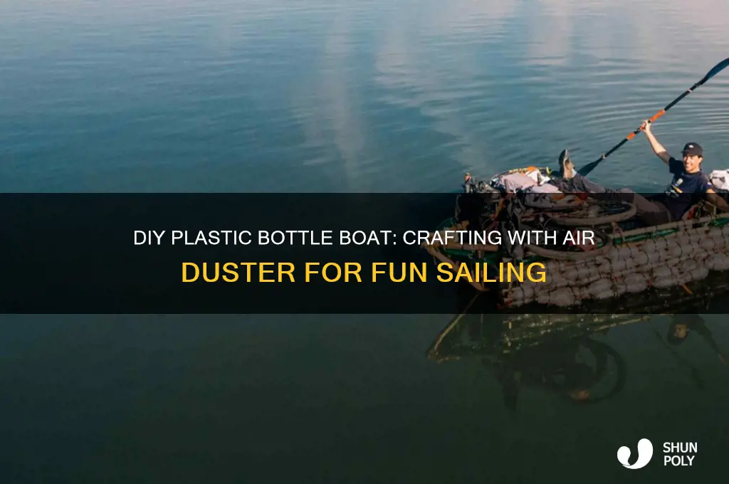 how to make boat with plastic bottle and air duster