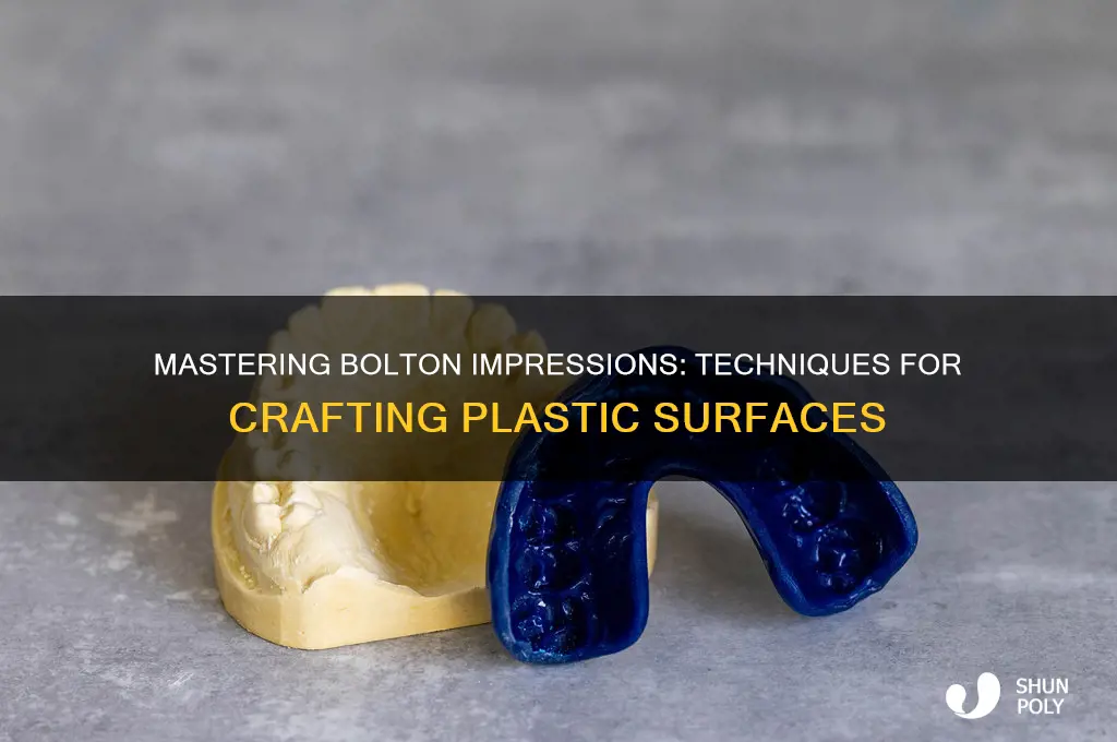 how to make bolton impressions on plastic