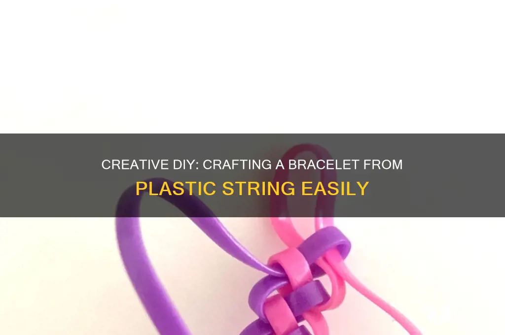 how to make bracelet out of plastic string