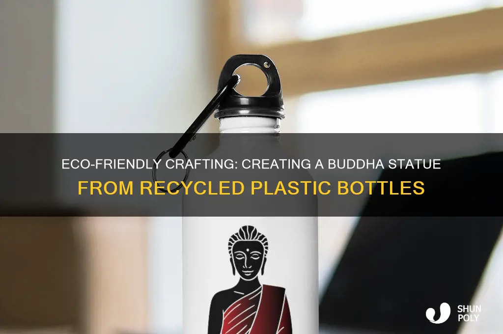 how to make buddha from plastic bottles