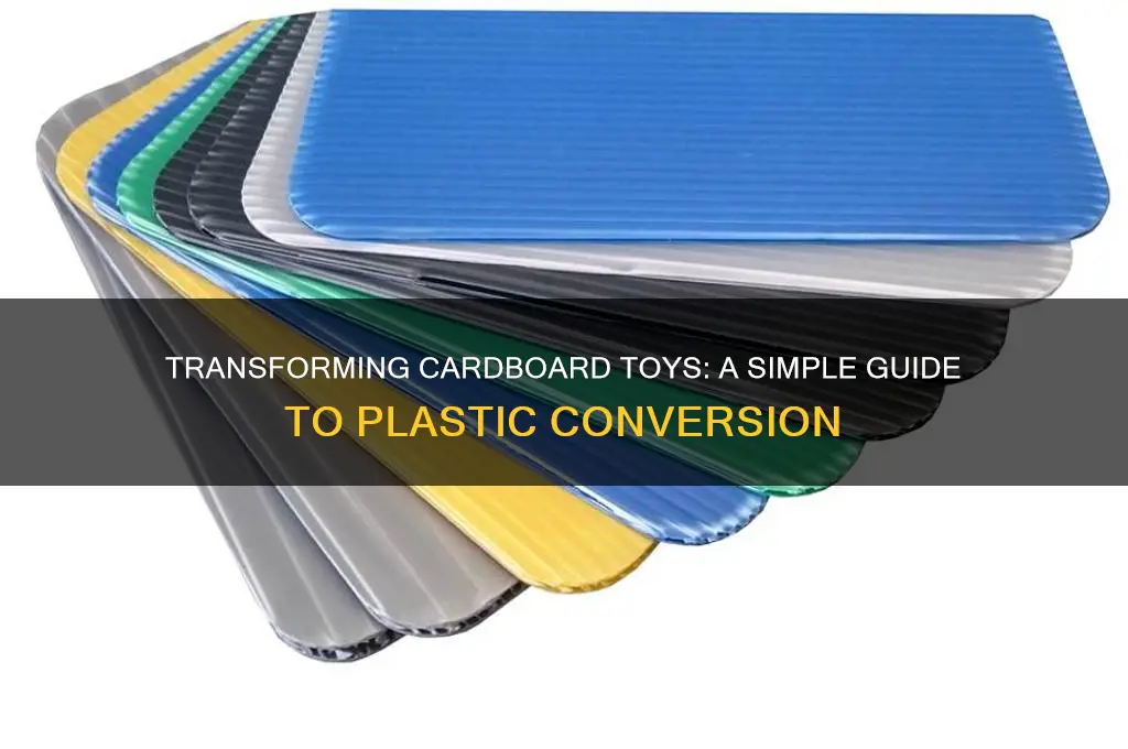 how to make cardboard toys into plastic