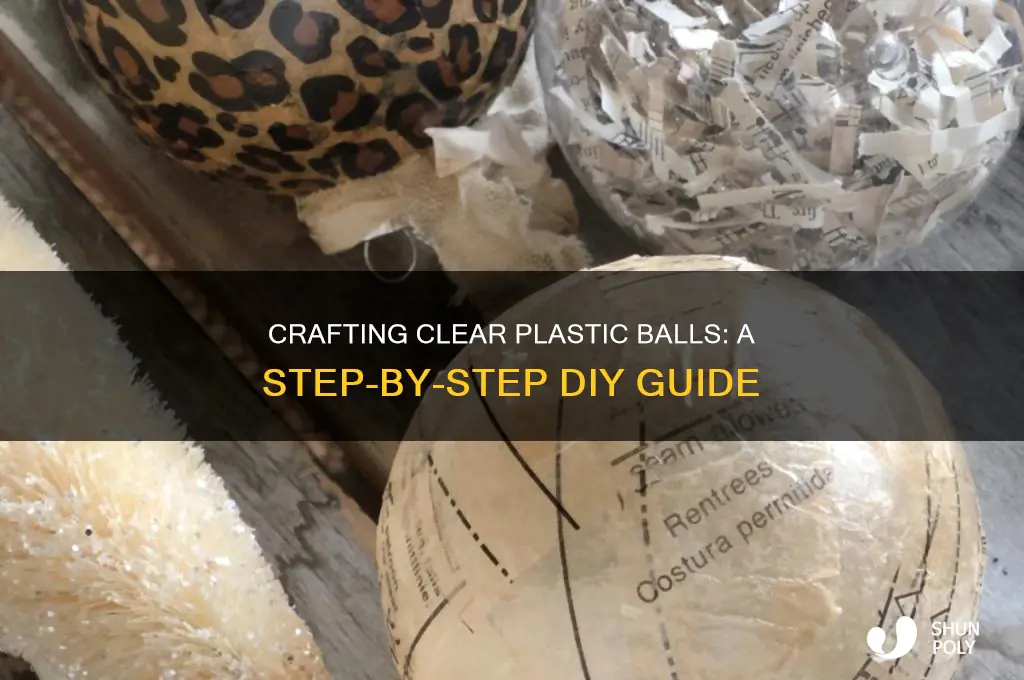 how to make clear plastic balls