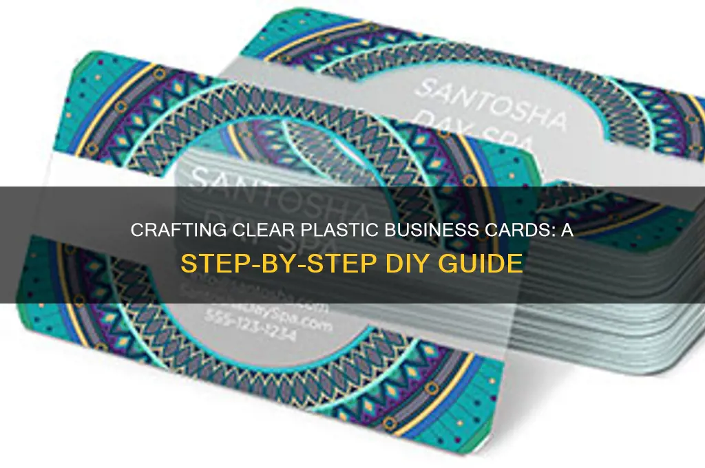 how to make clear plastic business cards