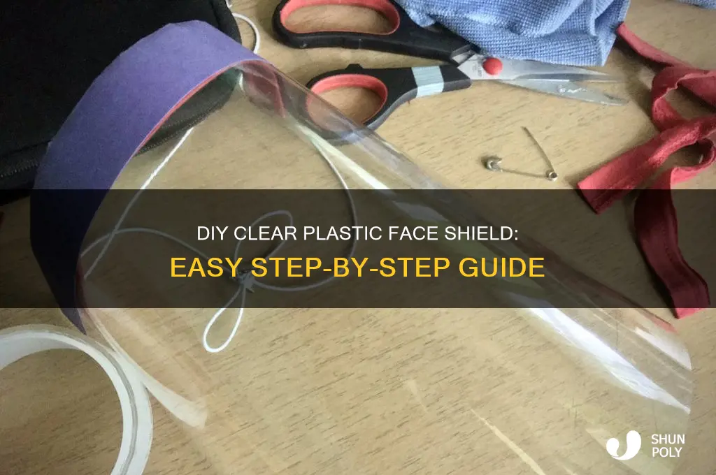 how to make clear plastic face shield