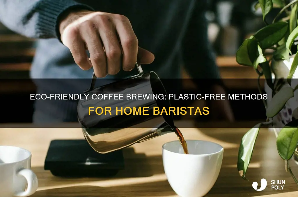 how to make coffee at home without plastic