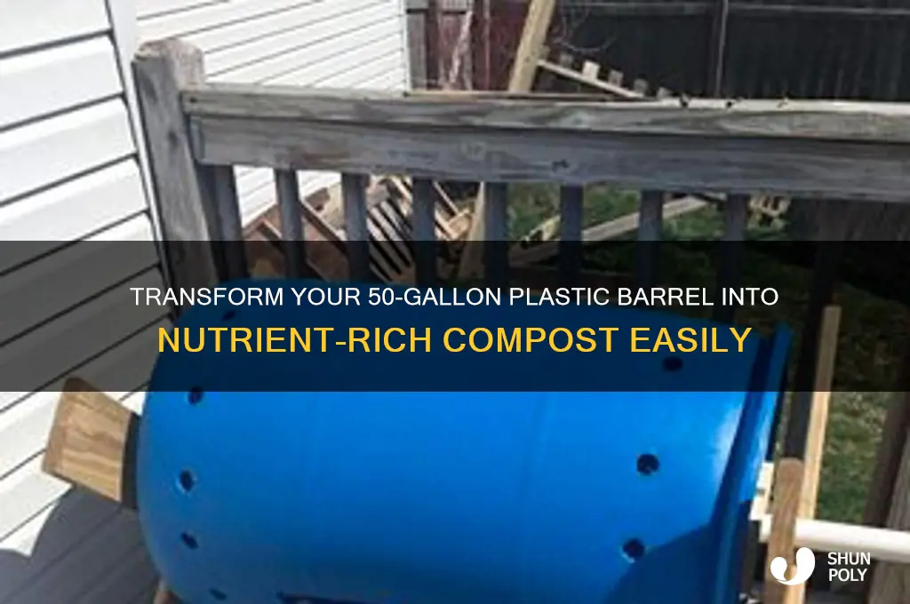 how to make compost out of 50 gallon plastic barrel