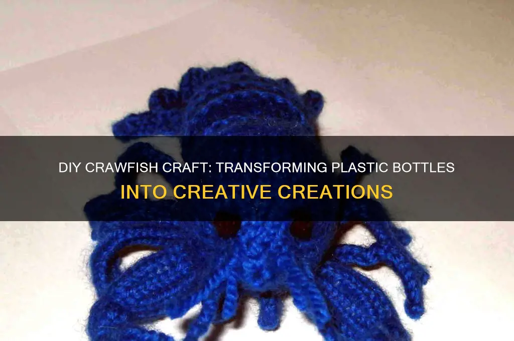 how to make crawfish from plastic bottles