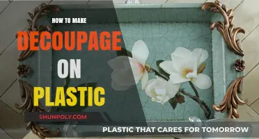 Creative Decoupage Techniques: Transforming Plastic Surfaces with Easy Steps