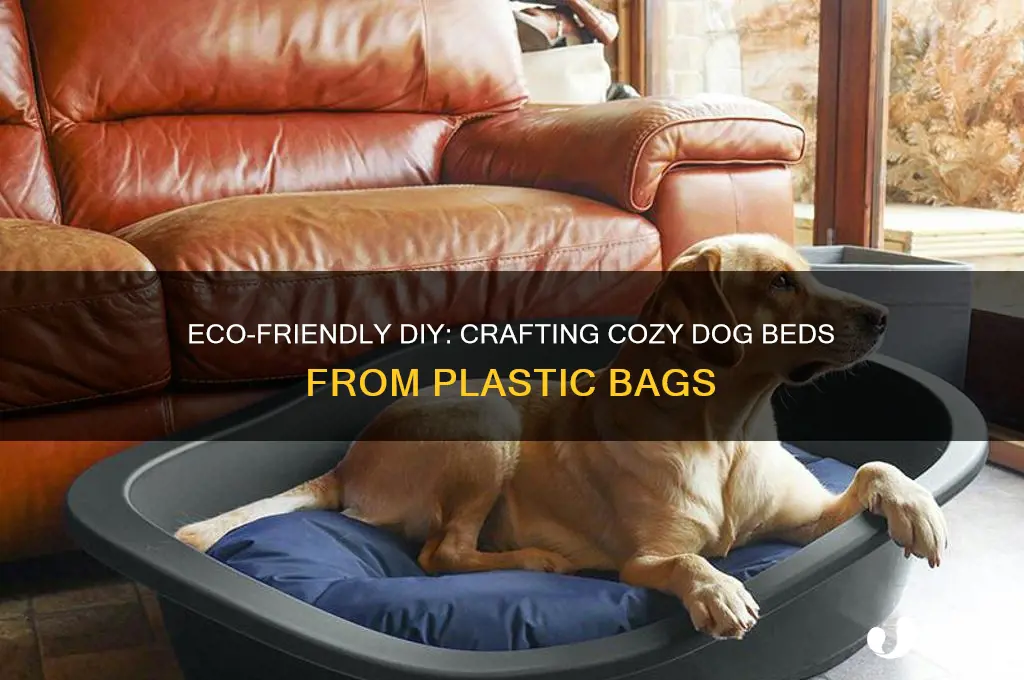how to make dog beds from plastic bags