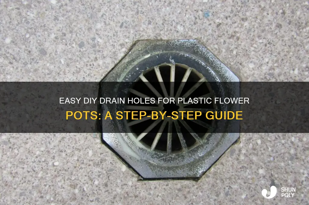 how to make drain holes for plastic flower pots