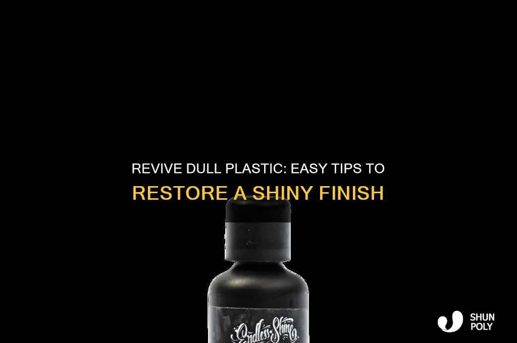 how to make dull plastic shiny again