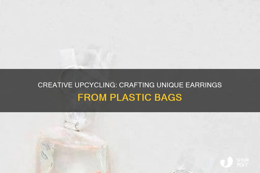 how to make earrings from plastic bags