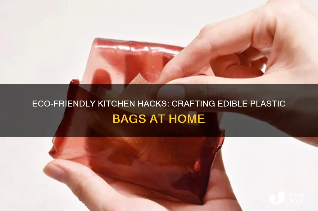 how to make edible plastic bags