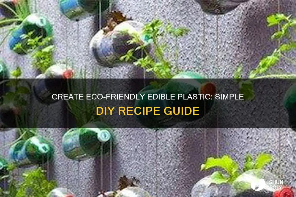 how to make edible plastic