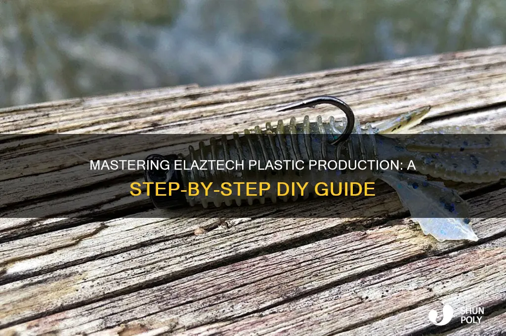 how to make elaztech plastic