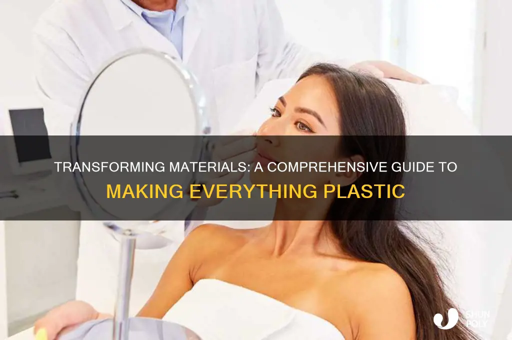 how to make everything plastic
