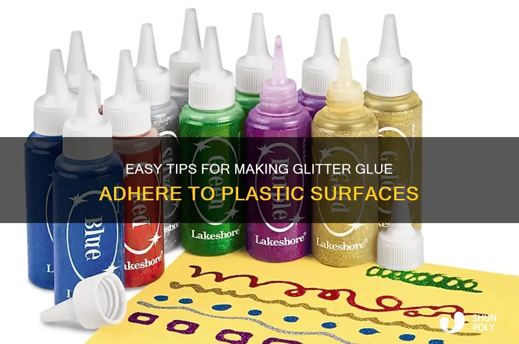 how to make glitter glue stick to plastic