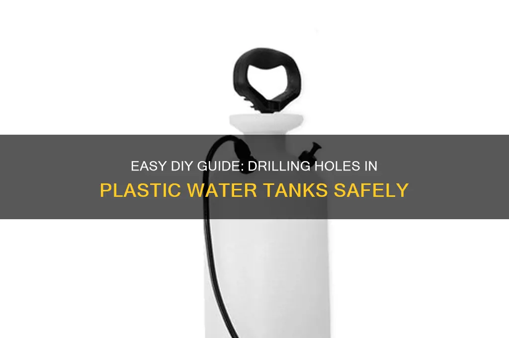 how to make hole in plastic water tank