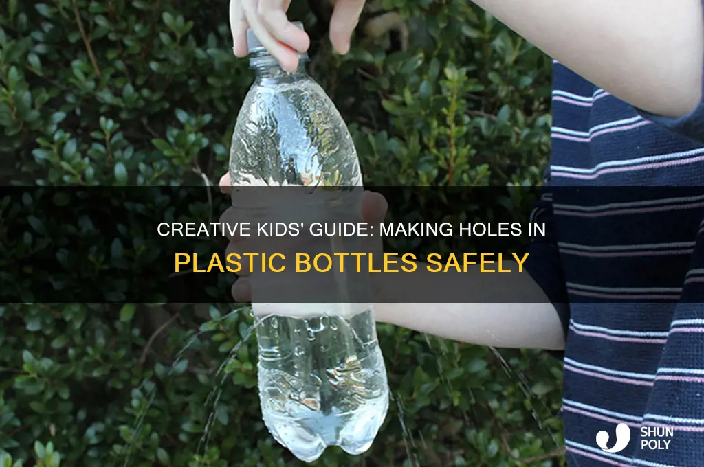 how to make holes in plastic bottles for kids