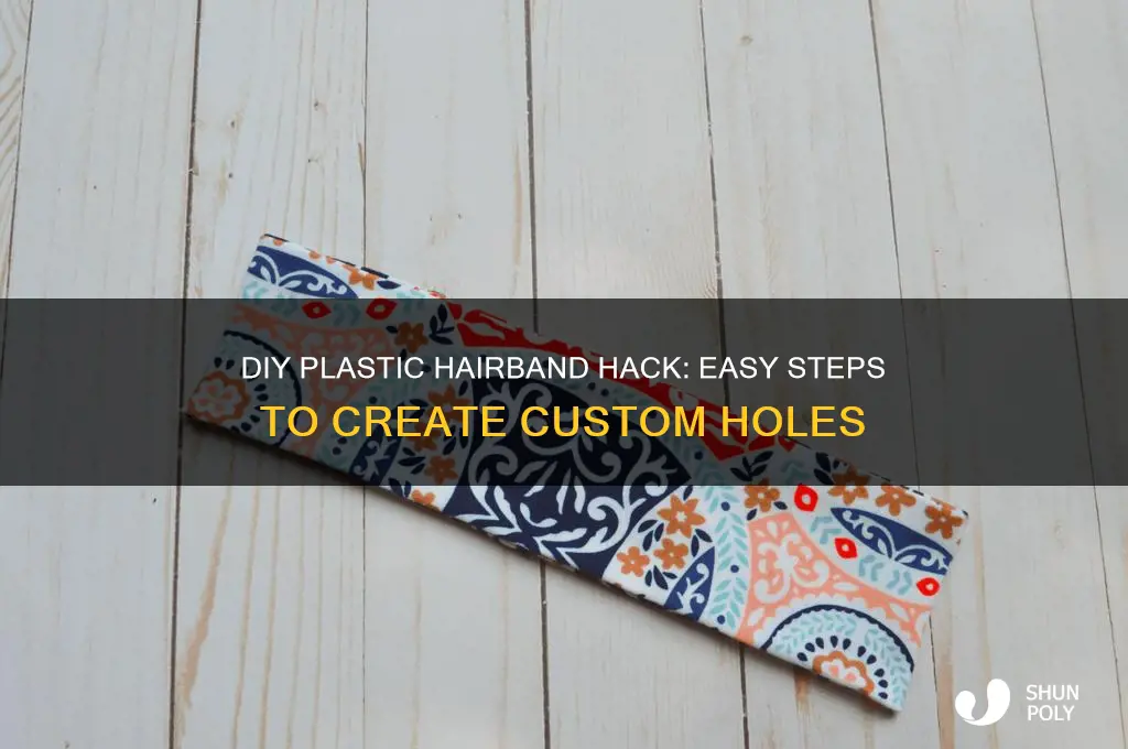 how to make holes in plastic hairband