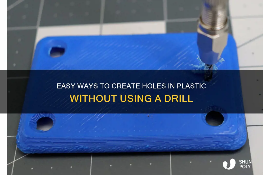 how to make holes in plastic without a drill