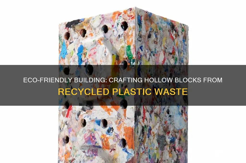 how to make hollow blocks from plastic