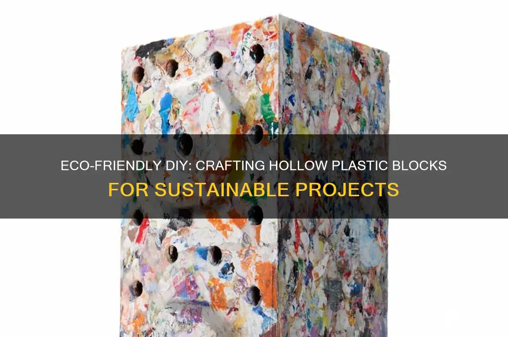 how to make hollow blocks made of plastic