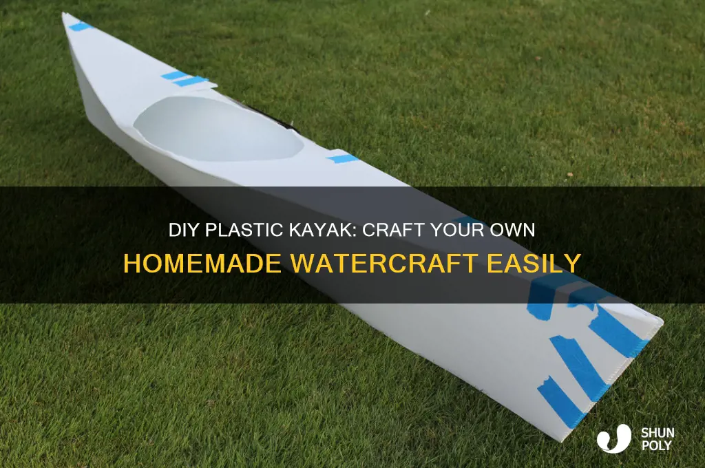 how to make home made plastic kayak