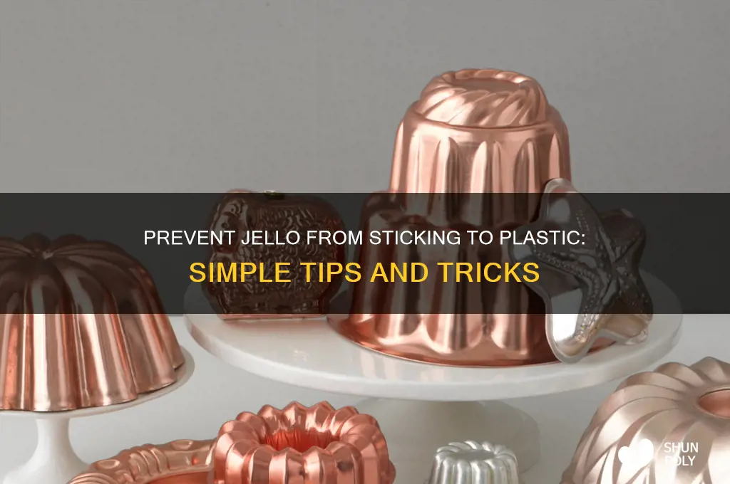 how to make jello not stick to plastic