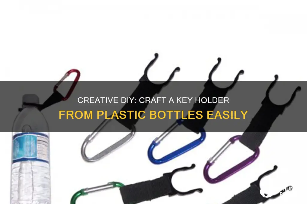 how to make key holder with plastic bottle