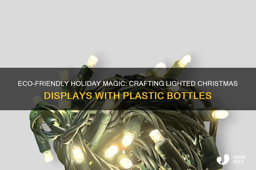 how to make lighted christmas display from plastic bottles