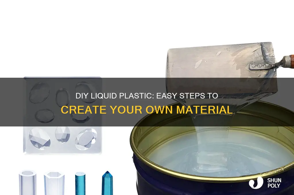 how to make liquid plastic