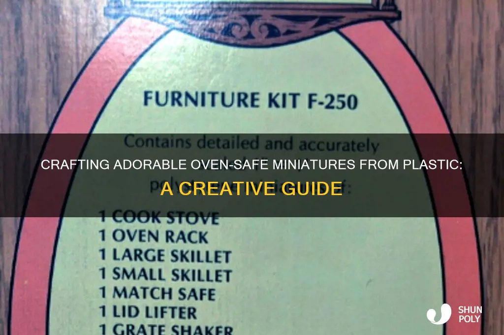 how to make little cute plastic things into oven