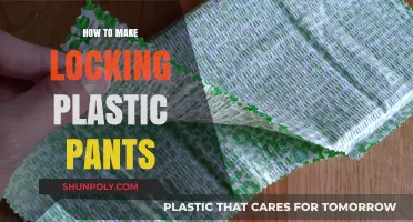 DIY Locking Plastic Pants: A Step-by-Step Guide to Making Your Own