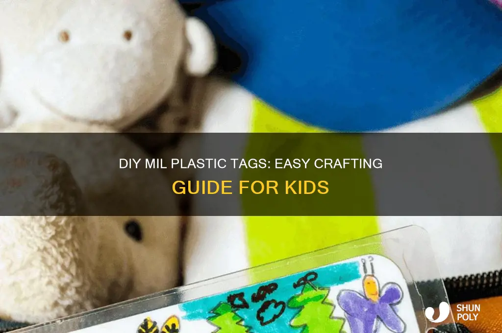 how to make mil plastic tags for kids