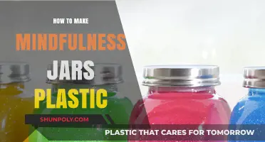 Crafting Mindfulness Jars: A Creative Guide to Using Plastic