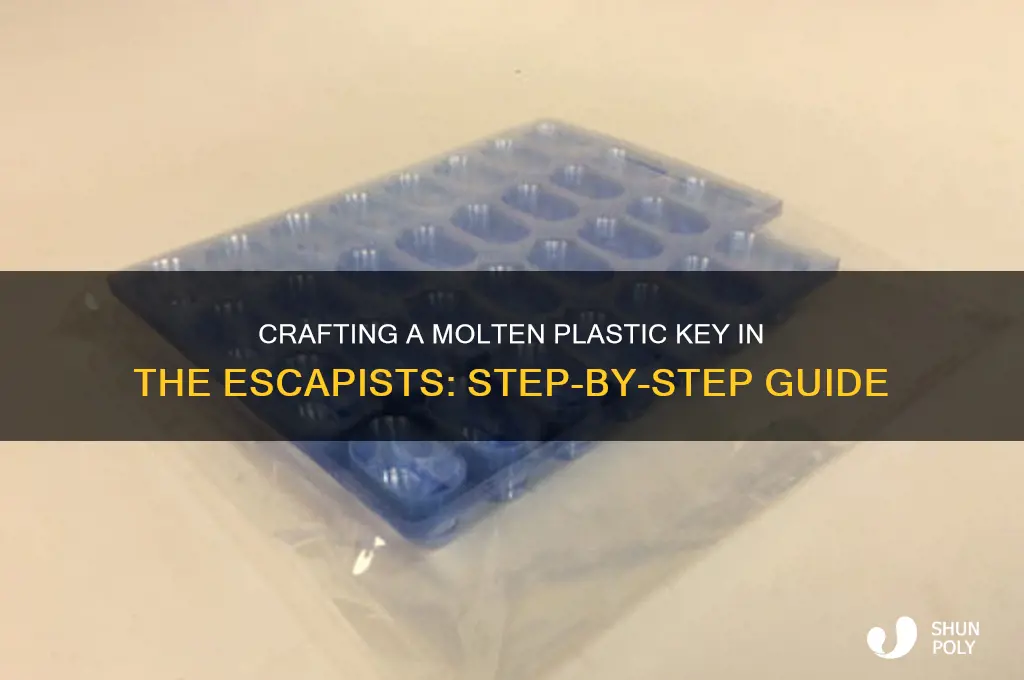 how to make molten plastic key in the escapists