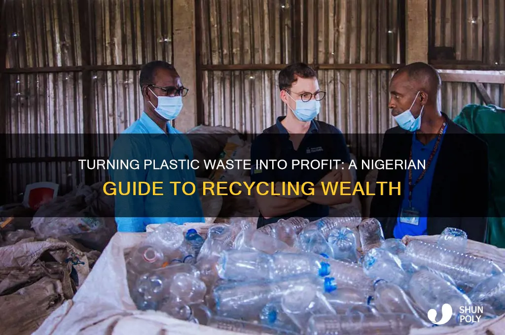 how to make money from plastic waste in nigeria