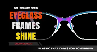 Revive Your Plastic Eyeglass Frames: Simple Tips for a Shiny Finish