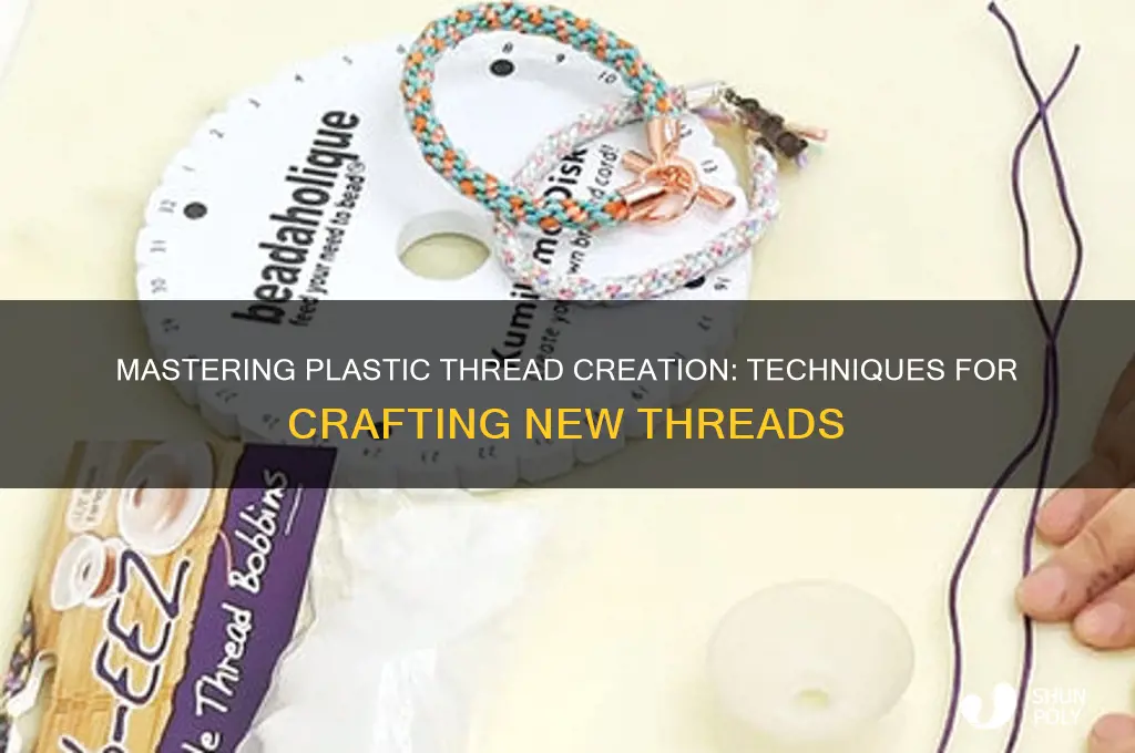 how to make new threads in plastic