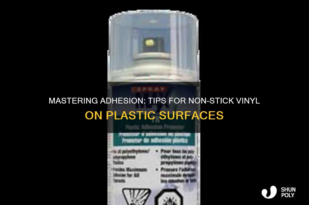 how to make non stick vinyl stick to plastic