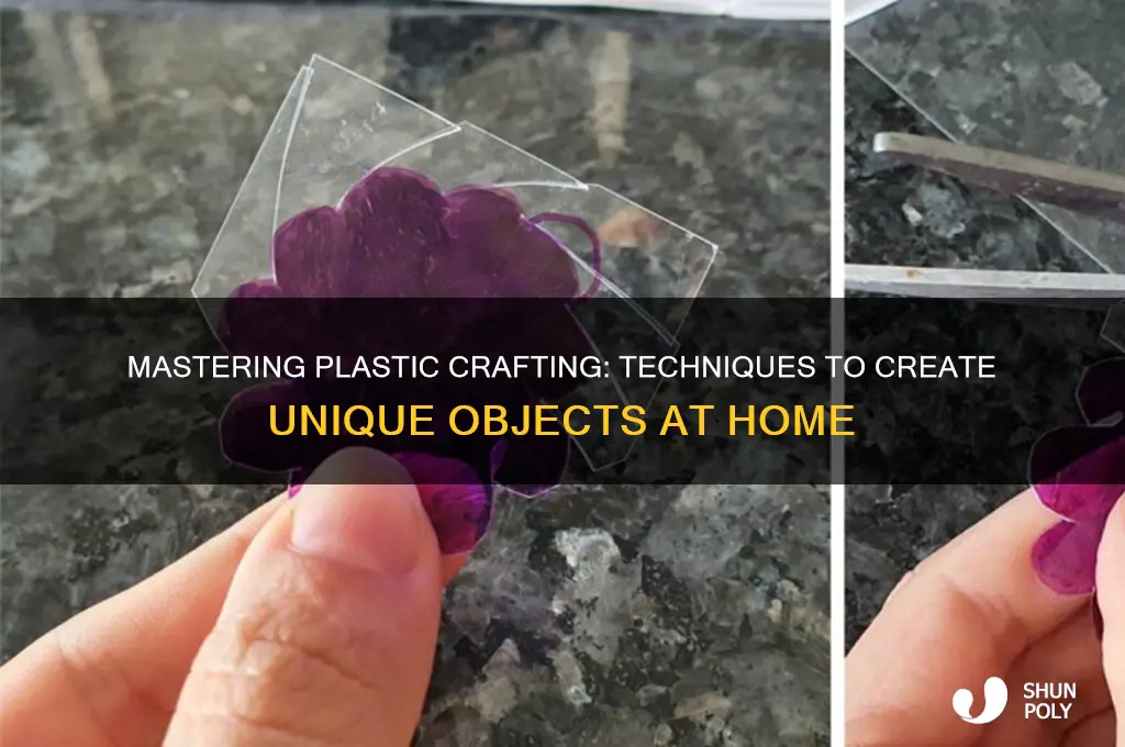 how to make objects out of plastic