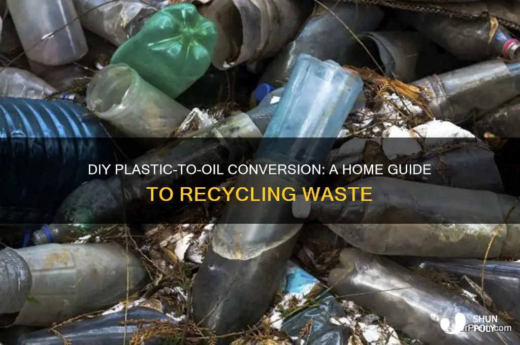 how to make oil from plastic at home