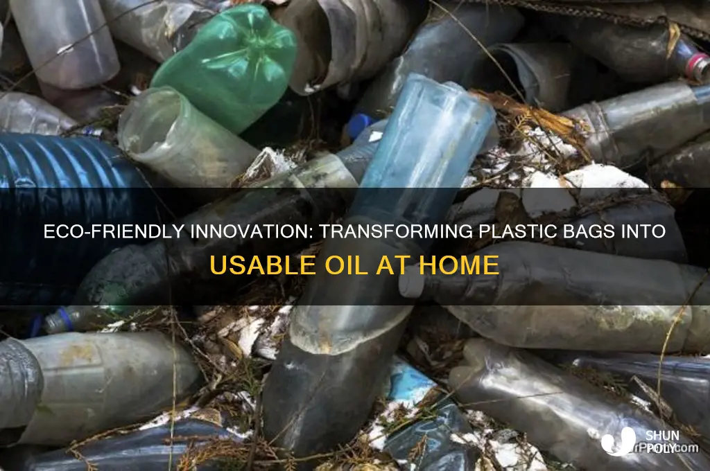 how to make oil from plastic bags