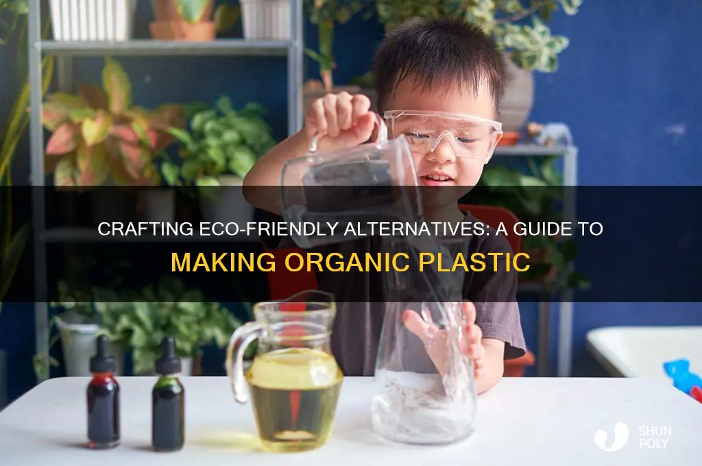 how to make organic plastic
