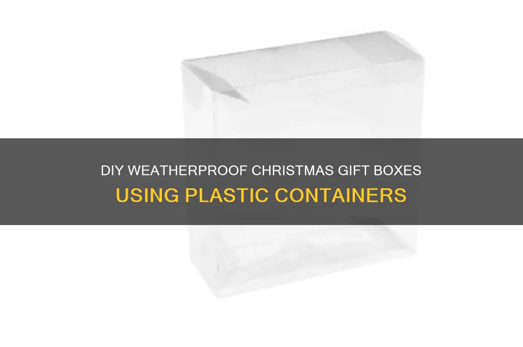 how to make outside christmas gift boxes plastic