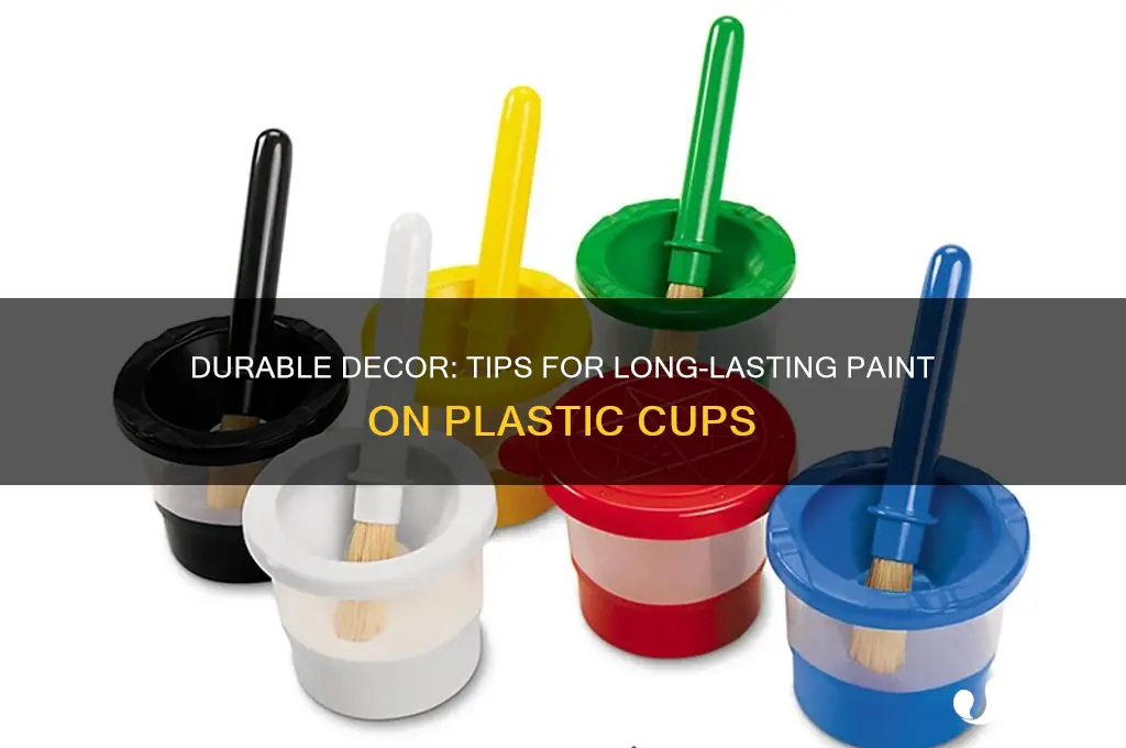 how to make paint stay on plastic cups