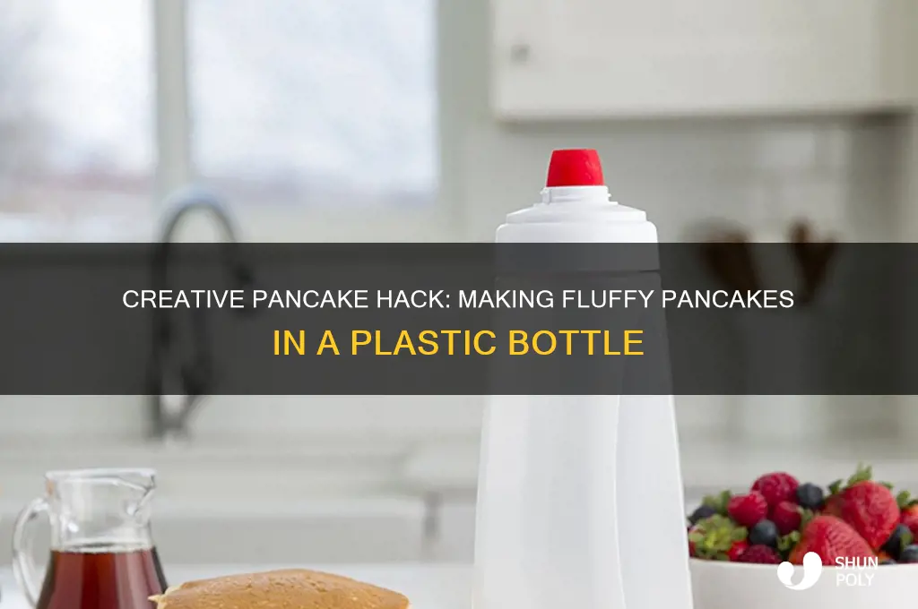 how to make pancakes in a plastic bottle