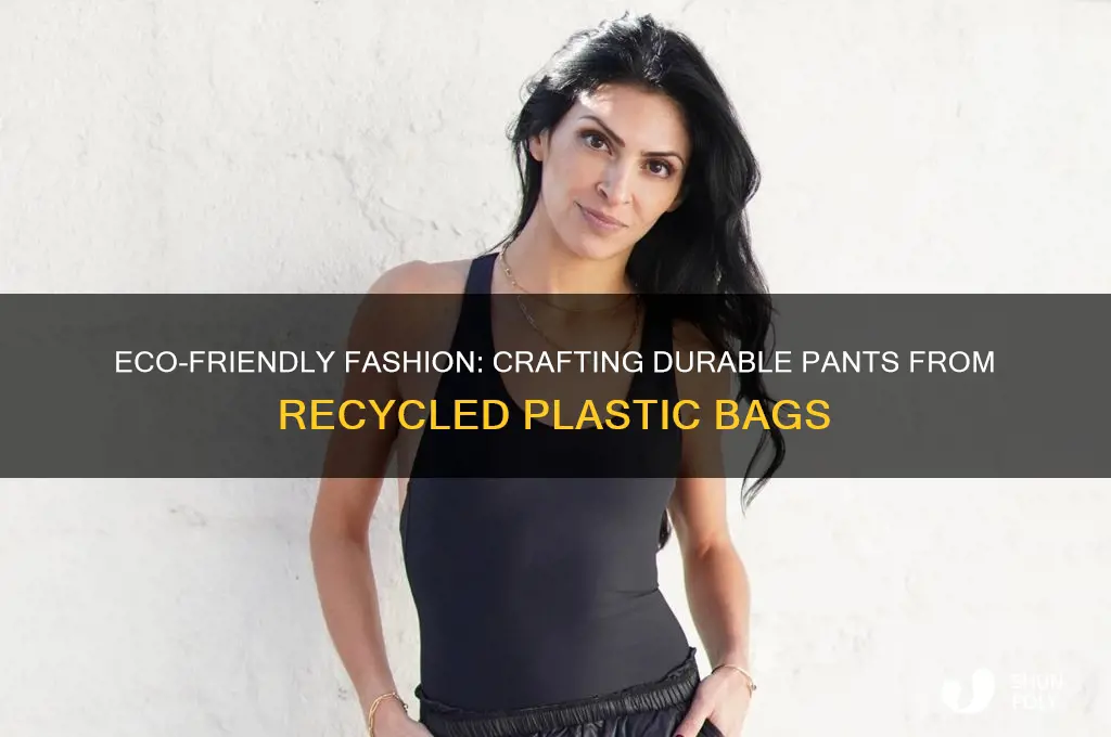 how to make pants out of plastic bags