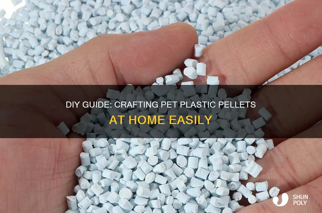 how to make pet plastic pellets